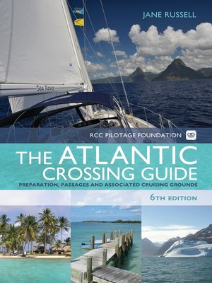 cover image of The RCC Pilotage Foundation Atlantic Crossing Guide